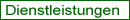 Dienstleistungen